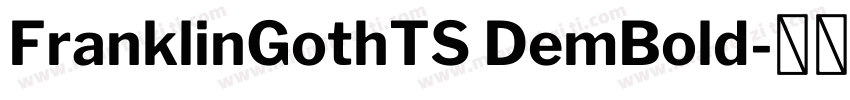 FranklinGothTS DemBold字体转换